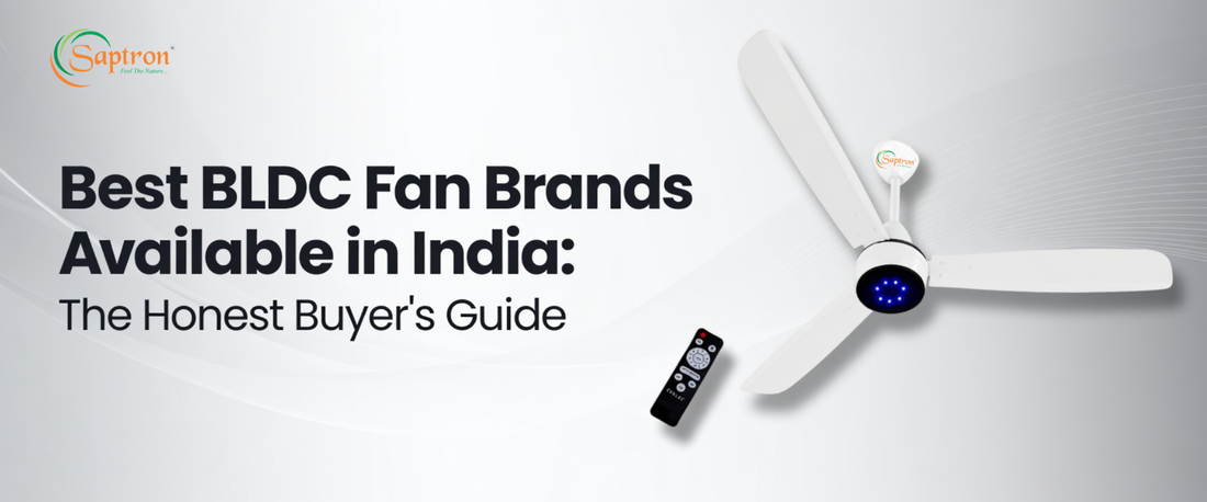 Best BLDC Fan Brands Available in India: The Honest Buyer’s Guide