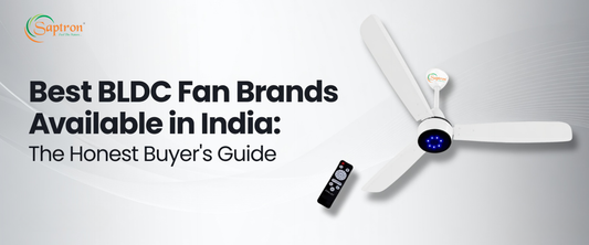 Best BLDC Fan Brands Available in India: The Honest Buyer’s Guide