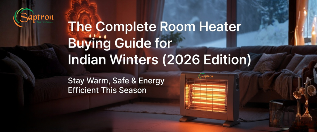 The Complete Room Heater Buying Guide for Indian Winters (2026 Edition)
